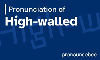 how to pronounce walled